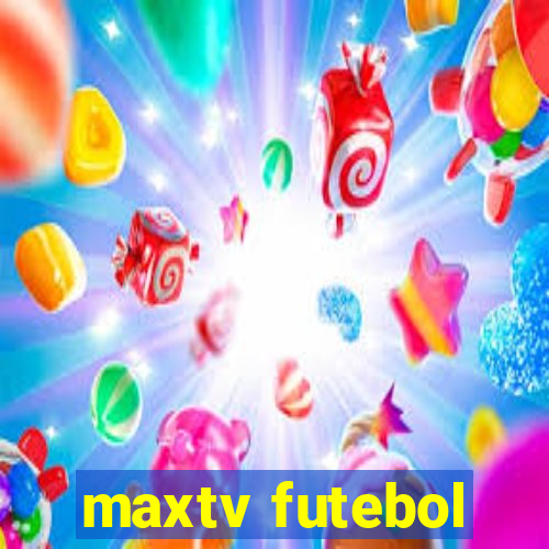 maxtv futebol